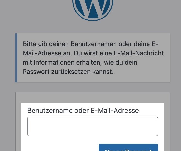 benutzername eingeben Wie ändert man das Administrator-Passwort in WordPress ohne Zugang zum wp-admin Backend?