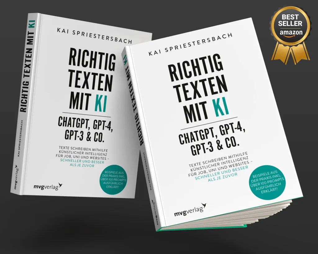 Amazon Bestseller Buch: Richtig Texten mit KI: ChatGPT, GPT-4, GPT-3 & Co.